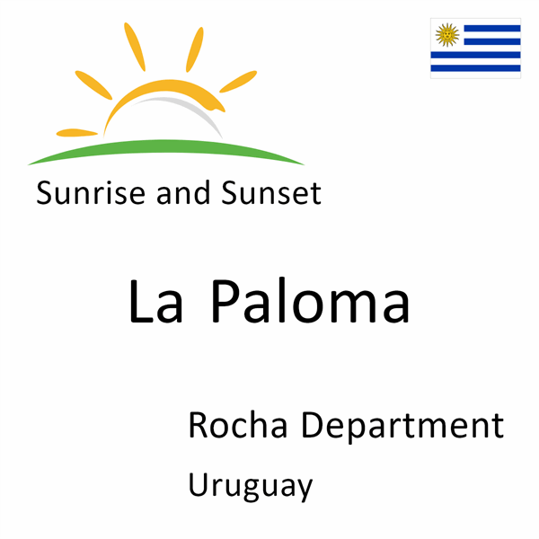 Sunrise and sunset times for La Paloma, Rocha Department, Uruguay