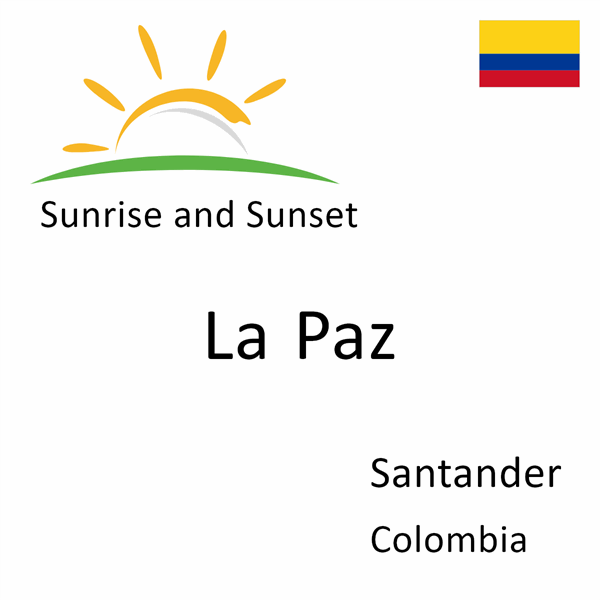 Sunrise and sunset times for La Paz, Santander, Colombia