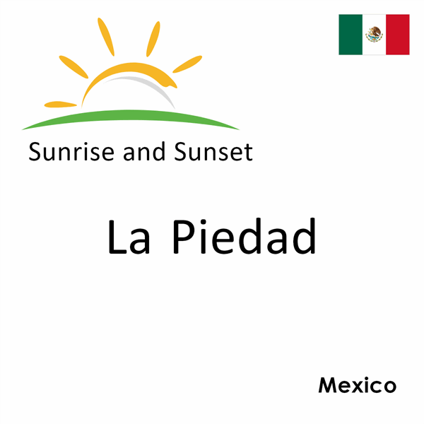 Sunrise and sunset times for La Piedad, Mexico