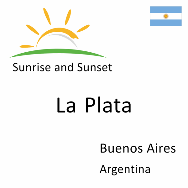 Sunrise and sunset times for La Plata, Buenos Aires, Argentina