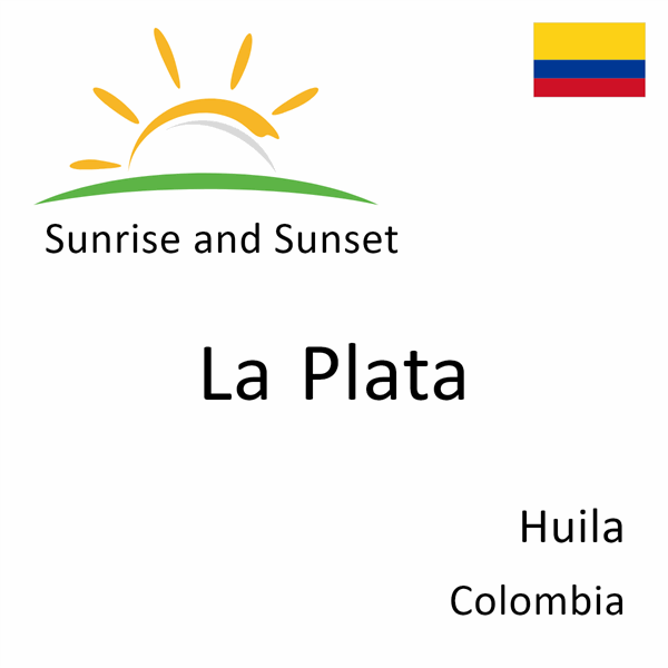 Sunrise and sunset times for La Plata, Huila, Colombia