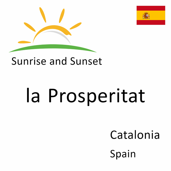 Sunrise and sunset times for la Prosperitat, Catalonia, Spain