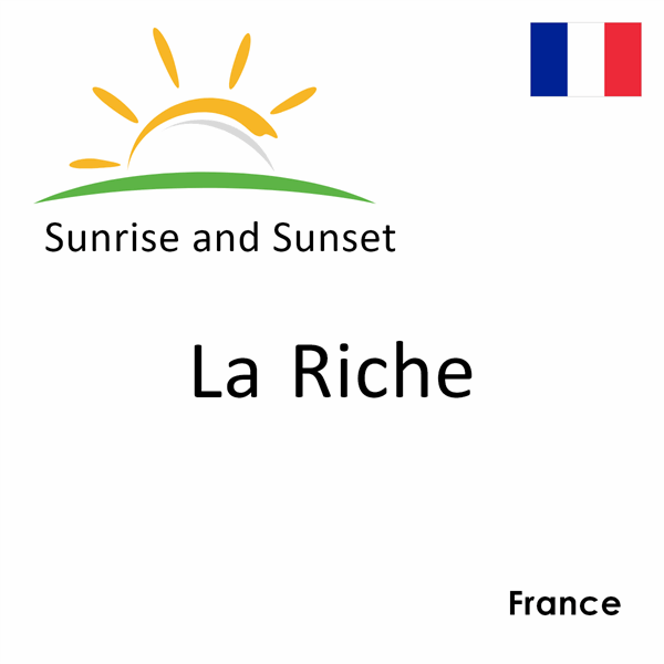 Sunrise and sunset times for La Riche, France