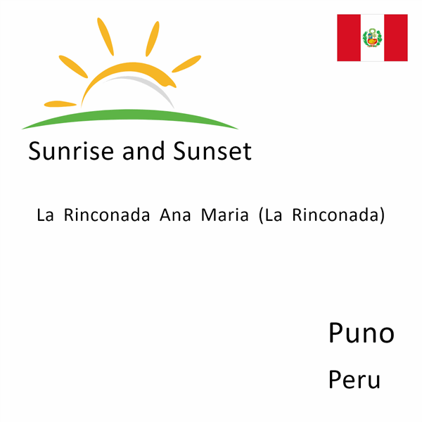 Sunrise and sunset times for La Rinconada Ana Maria (La Rinconada), Puno, Peru