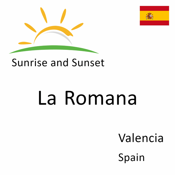 Sunrise and sunset times for La Romana, Valencia, Spain