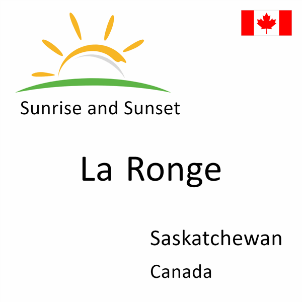 Sunrise and sunset times for La Ronge, Saskatchewan, Canada