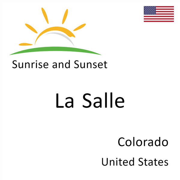 Sunrise and sunset times for La Salle, Colorado, United States