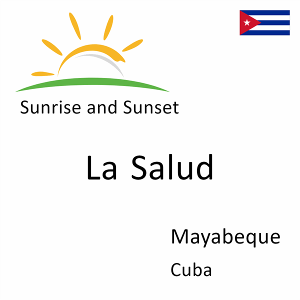 Sunrise and sunset times for La Salud, Mayabeque, Cuba