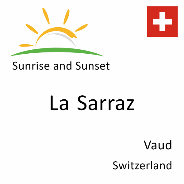 Sunrise and sunset times for La Sarraz, Vaud, Switzerland