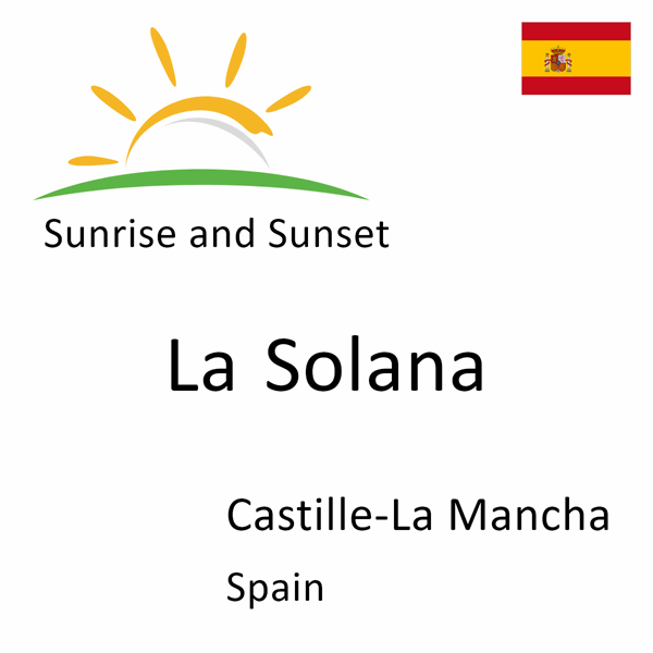 Sunrise and sunset times for La Solana, Castille-La Mancha, Spain
