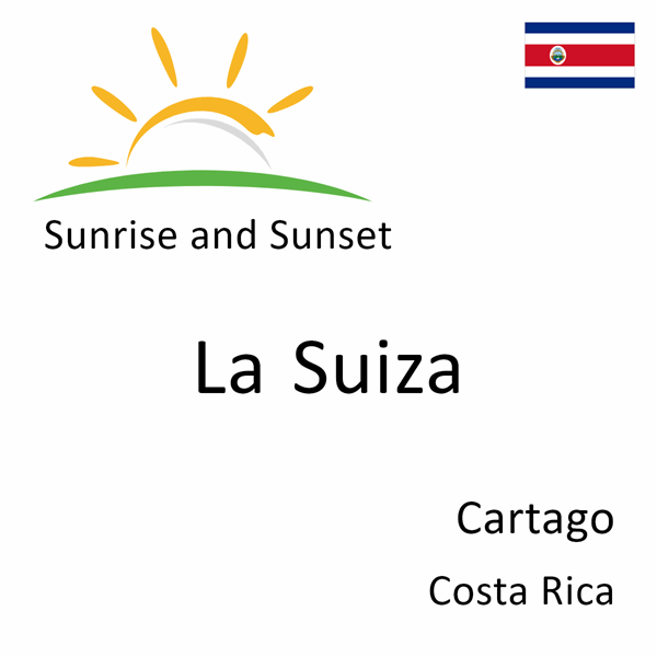 Sunrise and sunset times for La Suiza, Cartago, Costa Rica