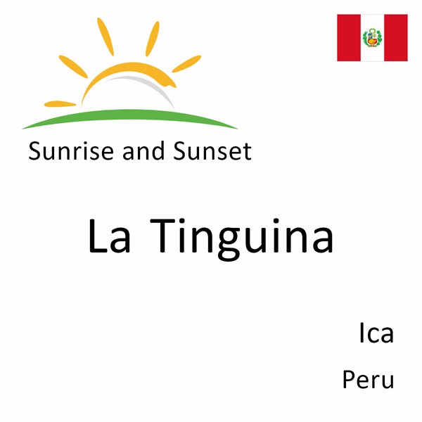 Sunrise and sunset times for La Tinguina, Ica, Peru