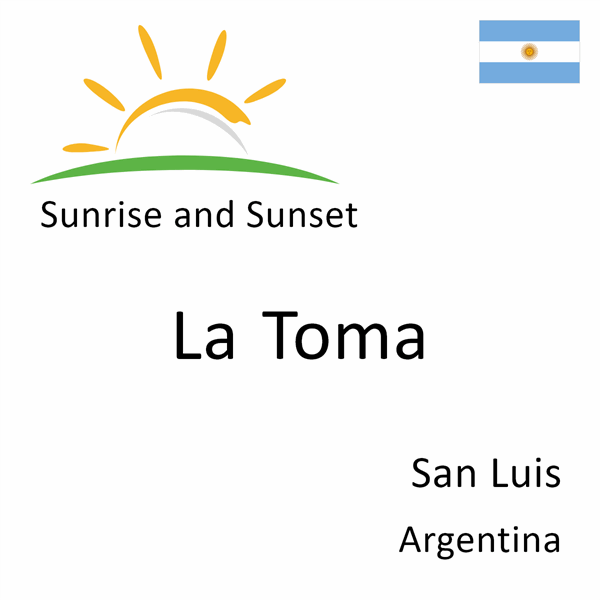 Sunrise and sunset times for La Toma, San Luis, Argentina