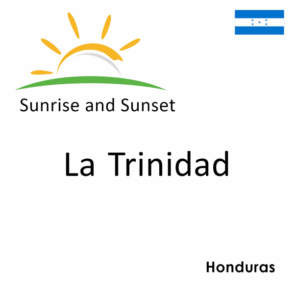 Sunrise and sunset times for La Trinidad, Honduras