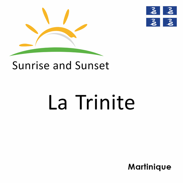 Sunrise and sunset times for La Trinite, Martinique