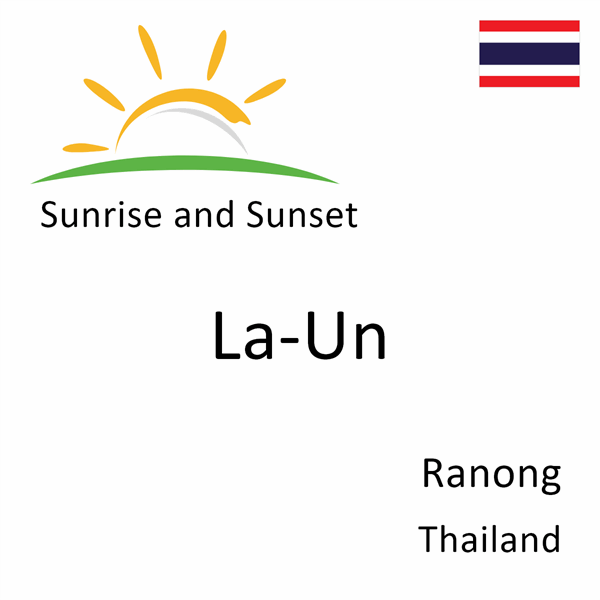 Sunrise and sunset times for La-Un, Ranong, Thailand