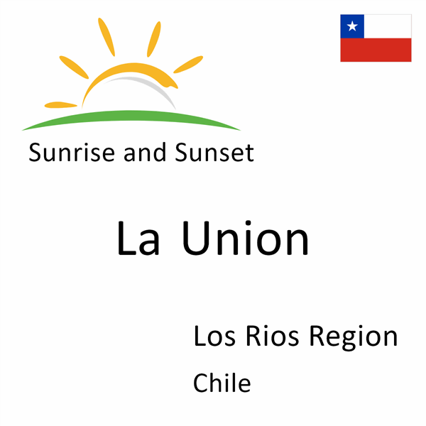 Sunrise and sunset times for La Union, Los Rios Region, Chile