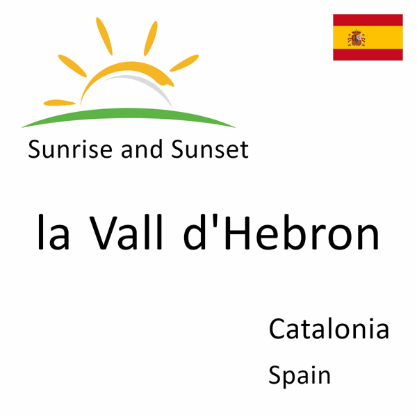 Sunrise and sunset times for la Vall d'Hebron, Catalonia, Spain