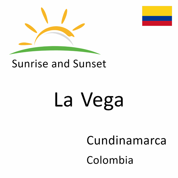 Sunrise and sunset times for La Vega, Cundinamarca, Colombia