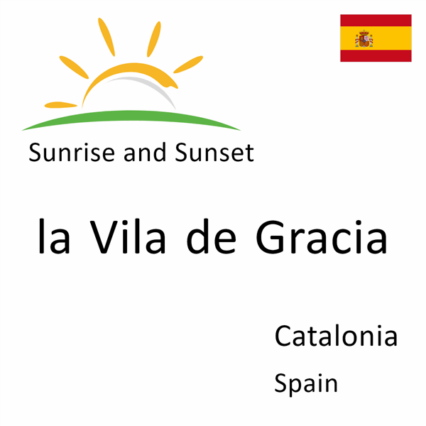 Sunrise and sunset times for la Vila de Gracia, Catalonia, Spain