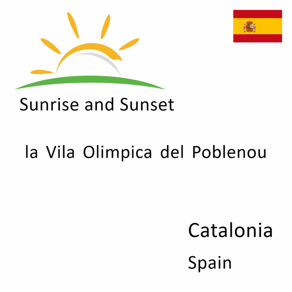 Sunrise and sunset times for la Vila Olimpica del Poblenou, Catalonia, Spain