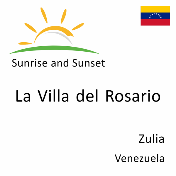 Sunrise and sunset times for La Villa del Rosario, Zulia, Venezuela