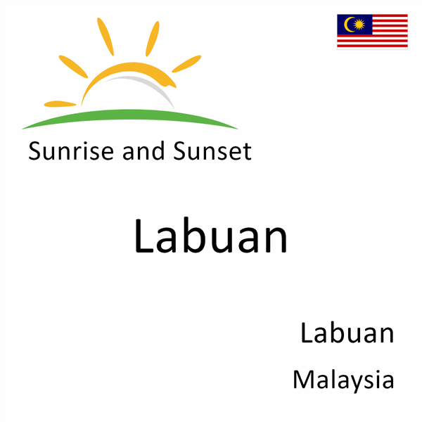 Sunrise and sunset times for Labuan, Labuan, Malaysia