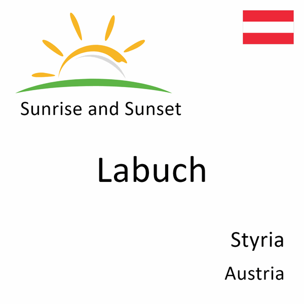 Sunrise and sunset times for Labuch, Styria, Austria