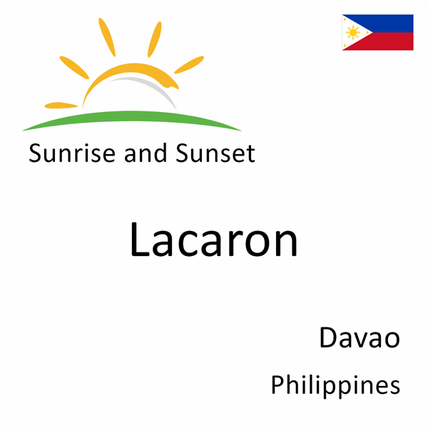 Sunrise and sunset times for Lacaron, Davao, Philippines