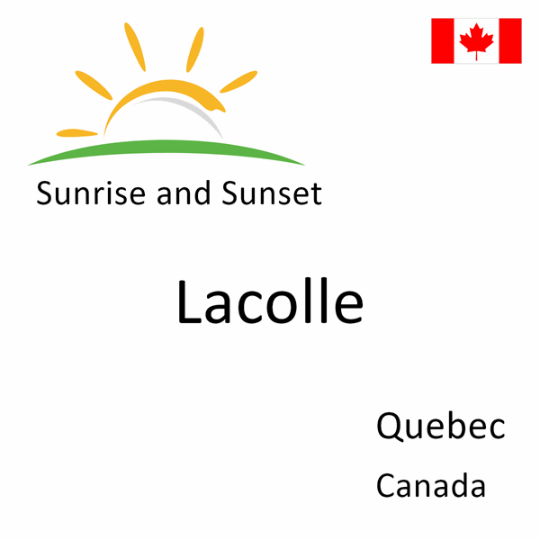 Sunrise and sunset times for Lacolle, Quebec, Canada