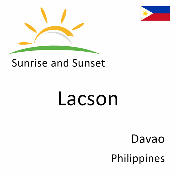 Sunrise and sunset times for Lacson, Davao, Philippines