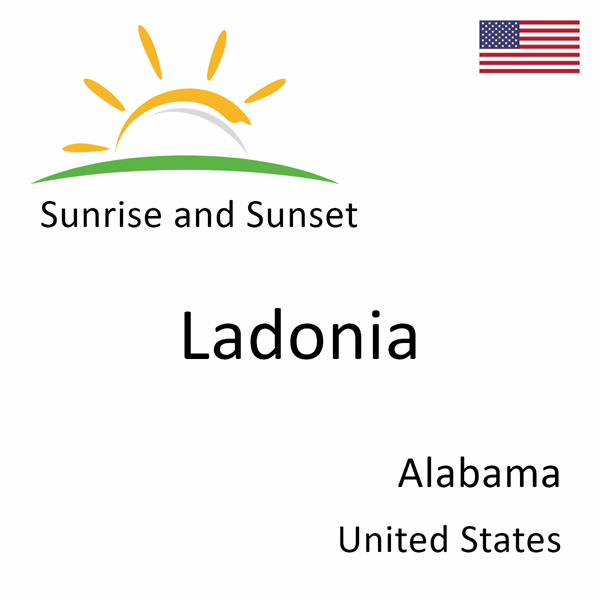 Sunrise and sunset times for Ladonia, Alabama, United States