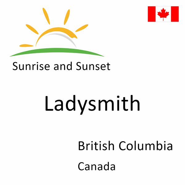 Sunrise and sunset times for Ladysmith, British Columbia, Canada
