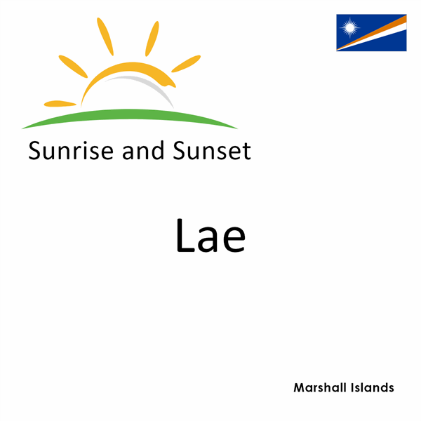 Sunrise and sunset times for Lae, Marshall Islands