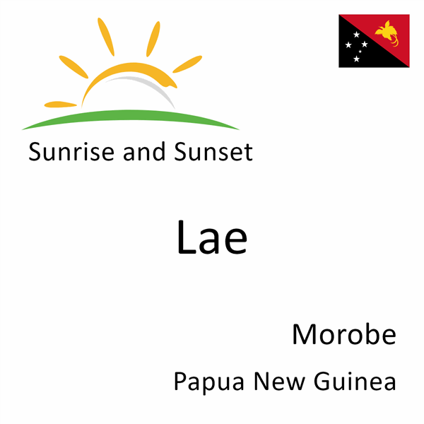 Sunrise and sunset times for Lae, Morobe, Papua New Guinea
