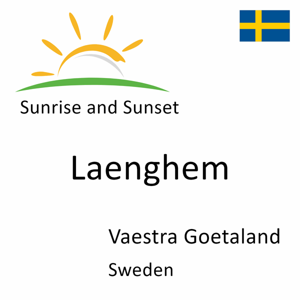 Sunrise and sunset times for Laenghem, Vaestra Goetaland, Sweden