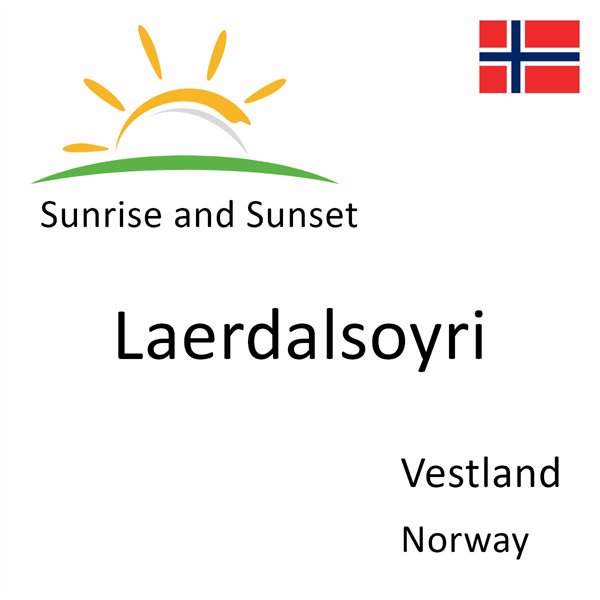 Sunrise and sunset times for Laerdalsoyri, Vestland, Norway