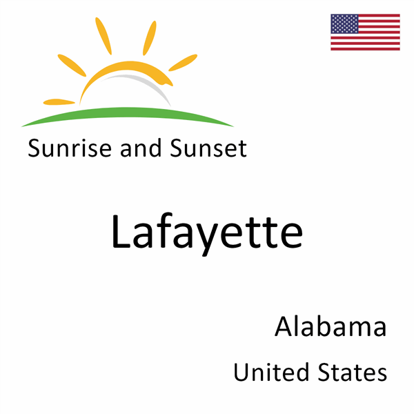 Sunrise and sunset times for Lafayette, Alabama, United States