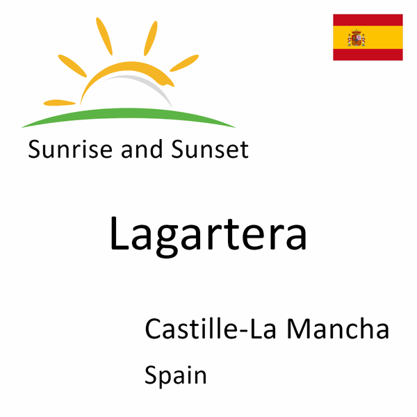 Sunrise and sunset times for Lagartera, Castille-La Mancha, Spain