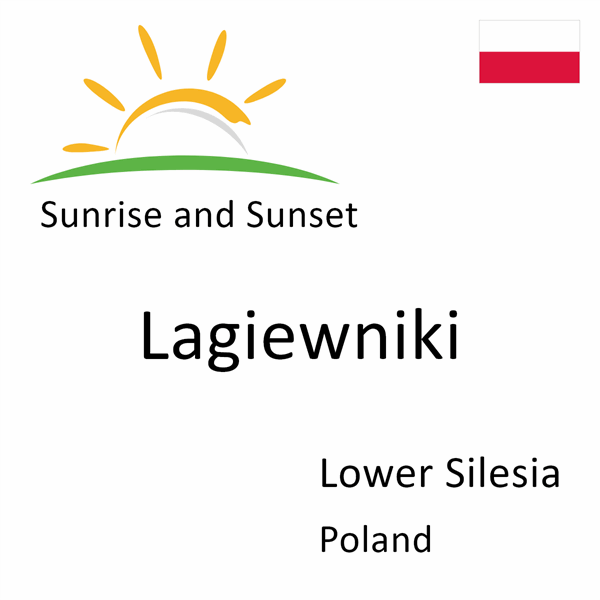 Sunrise and sunset times for Lagiewniki, Lower Silesia, Poland