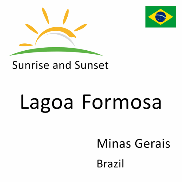 Sunrise and sunset times for Lagoa Formosa, Minas Gerais, Brazil