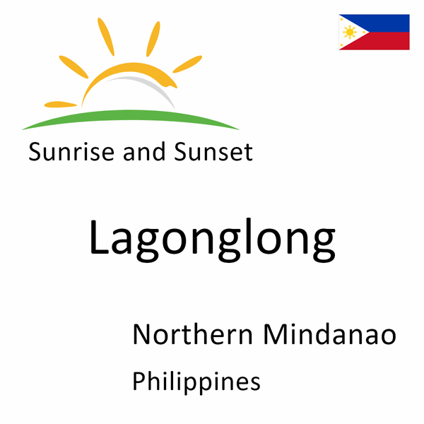 Sunrise and sunset times for Lagonglong, Northern Mindanao, Philippines