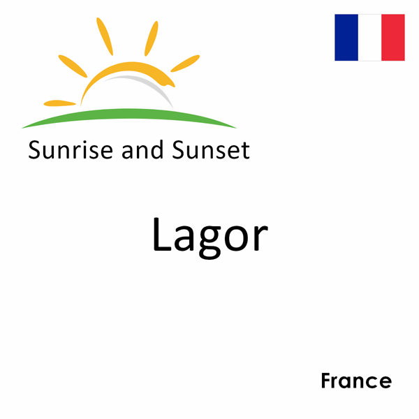 Sunrise and sunset times for Lagor, France