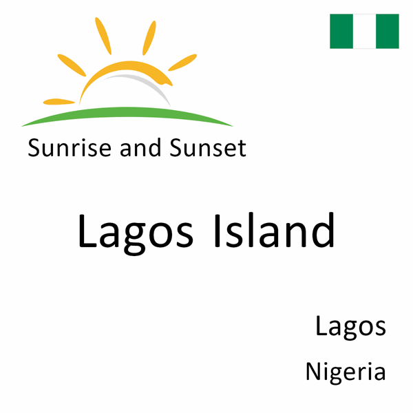 Sunrise and sunset times for Lagos Island, Lagos, Nigeria