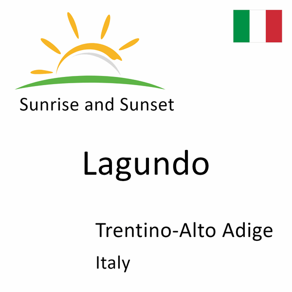 Sunrise and sunset times for Lagundo, Trentino-Alto Adige, Italy