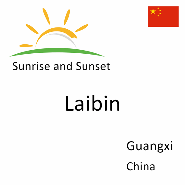 Sunrise and sunset times for Laibin, Guangxi, China