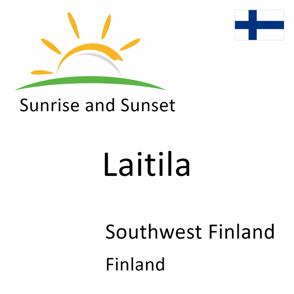Sunrise and sunset times for Laitila, Southwest Finland, Finland