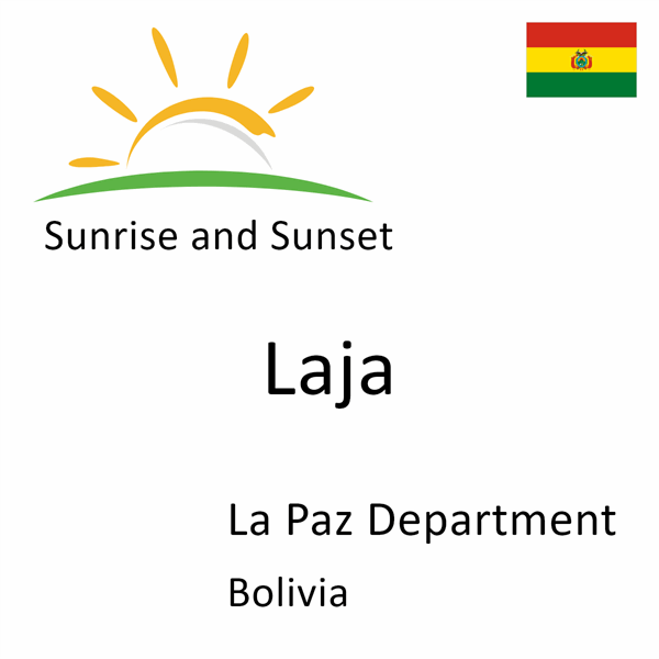 Sunrise and sunset times for Laja, La Paz Department, Bolivia