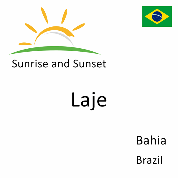 Sunrise and sunset times for Laje, Bahia, Brazil