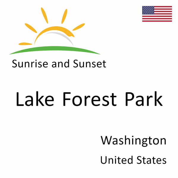 Sunrise and sunset times for Lake Forest Park, Washington, United States